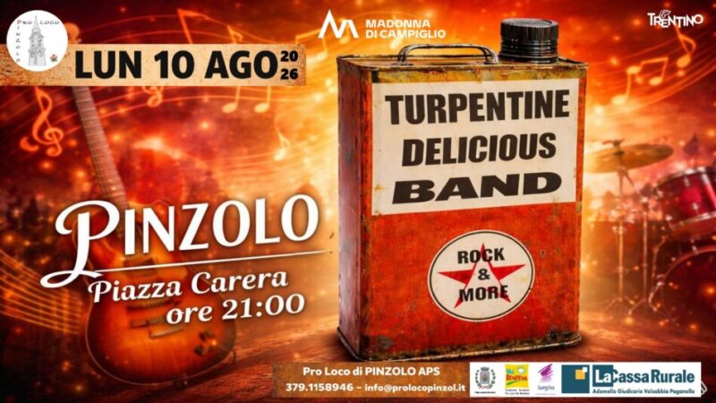L’estate è Pinzolo: Lunedì 10 agosto ore 21 “Musica live con TURPENTINE DELICIOUS BAND” in piazza Carera