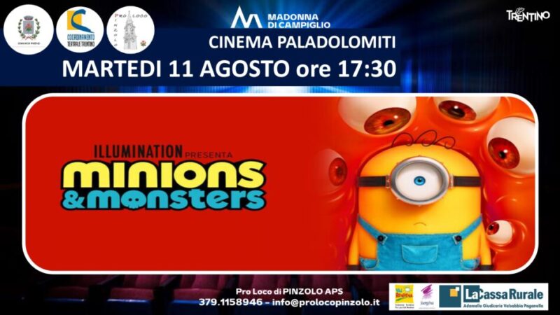 Cinema a Pinzolo: Martedì 11 agosto ore 17.30 “Minions & Monster”
