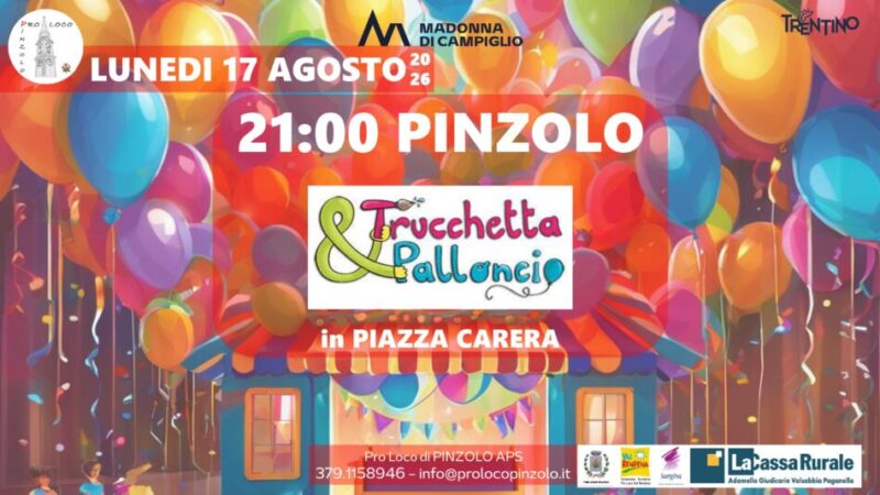 Pinzolo Lunedì ore 21 Spettacolo “Trucchetta & Palloncio” in piazza Carera