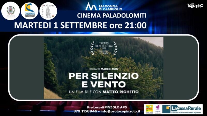 Cinema a Pinzolo: Martedì 1 settembre ore 21 “Per silenzio e vento” Film a 3,5 euro