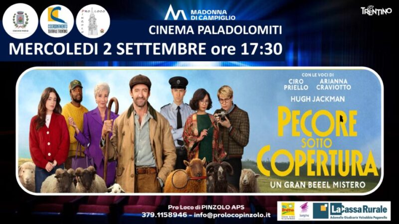 Cinema a Pinzolo: Mercoledì 2 agosto ore 17.30 “Pecore sotto copertura” Film a 3,50 euro