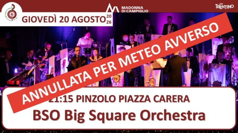 Pinzolo Giovedì 20 agosto ore 21.15 “BSO Big Square Orchestra” Annullato