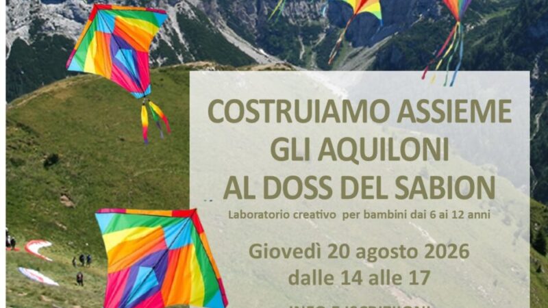 Pinzolo Giovedì 20 agosto: Costruiamo assieme gli aquiloni al Doss del Sabion
