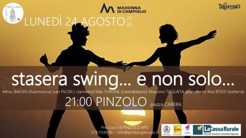 Pinzolo Lunedì 24 agosto ore 21 Musica dal vivo “STASERA SWING…E NON SOLO…”