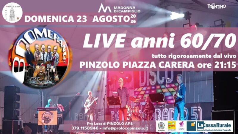 Pinzolo Domenica 23 agosto Live anni 60/70 con i Boomerang in piazza Carera