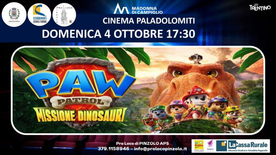 Cinema a Pinzolo: Domenica 4 ottobre ore 17.30 “Paw Patrol – Missione dinosauri”