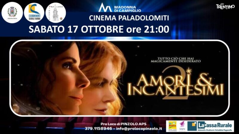 Cinema a Pinzolo: Sabato 17 ottobre ore 21 “Amori & Incantesimi”