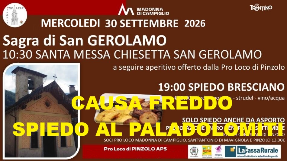 Mercoledì 30 settembre Spiedo di San Gerolamo: Causa freddo sarà al Paladolomiti