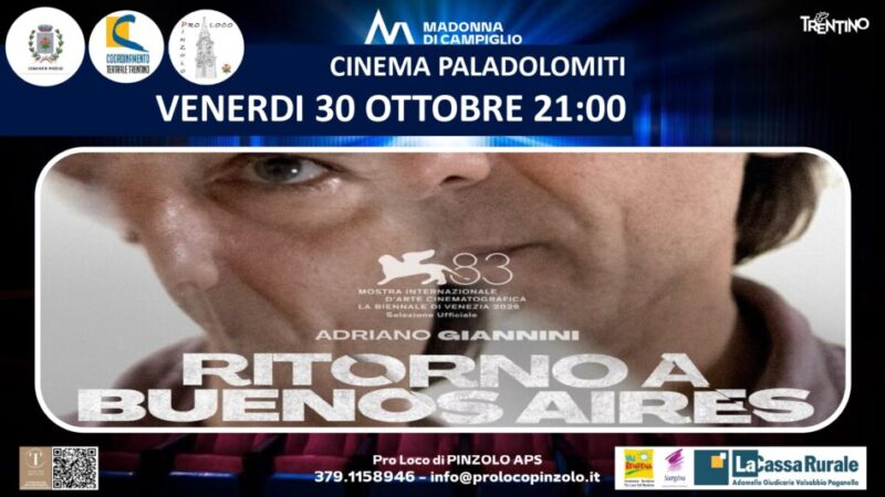 Cinema a Pinzolo: Venerdì 30 ottobre ore 21  “Ritorno a Buenos Aires”