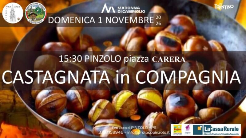 Pinzolo 1° novembre Piazza Carera “Castagnata in compagnia”