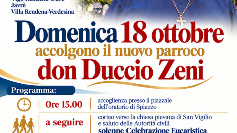 Domenica 18 ottobre Le Comunità della Rendena accolgono il nuovo parroco don DUCCIO ZENI
